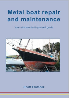 do-it-yourself guide to metal boat repair and maintenance.